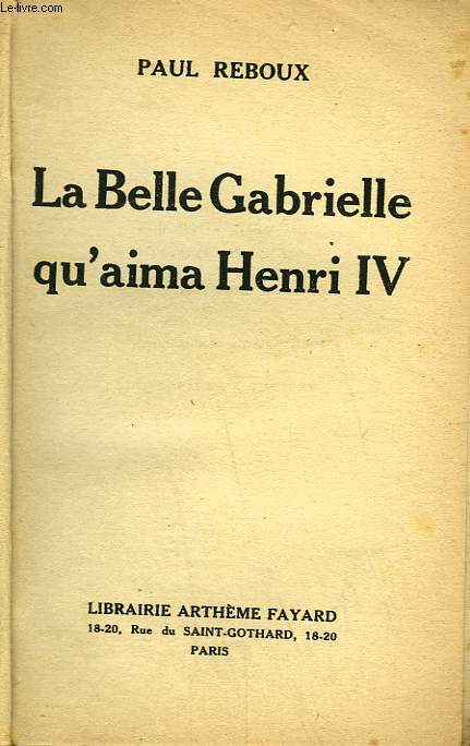 LA BELLE GABRIELLE QU'AIMA HENRI IV.