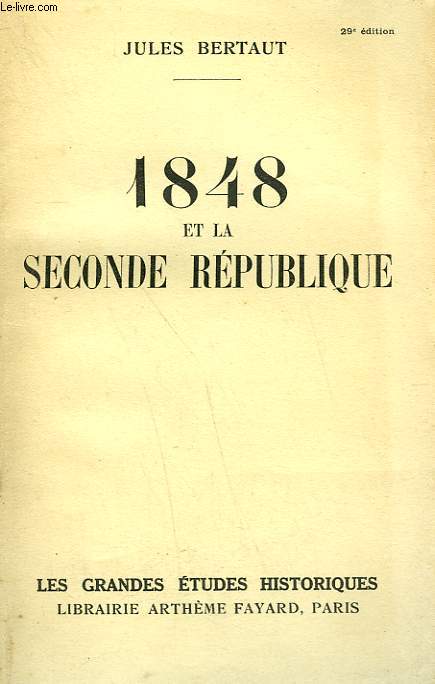 1848 ET LA SECONDE REPUBLIQUE.