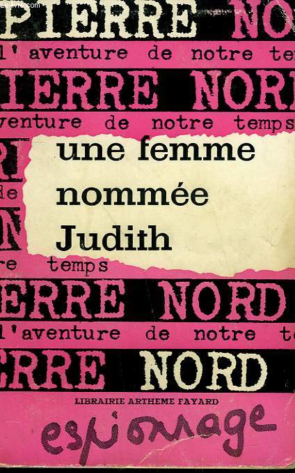 L'AVENTURE DE NOTRE TEMPS N 18 . UNE FEMME NOMME JUDITH.