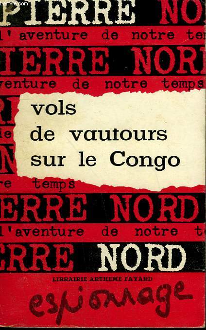 L'AVENTURE DE NOTRE TEMPS N 28 . VOLS DE VAUTOURS SUR LE CONGO.
