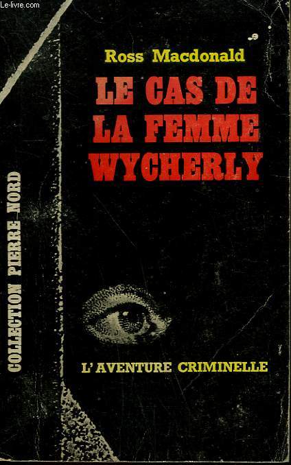 LA CAS DE LA LA FEMME WYCHERLY. COLLECTION L'AVENTURE CRIMINELLE N 165
