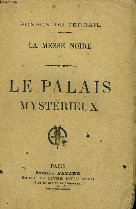 LA MESSE NOIRE TOME 2 : LE PALAIS MYSTERIEUX. COLLECTION LE LIVRE POPULAIRE.