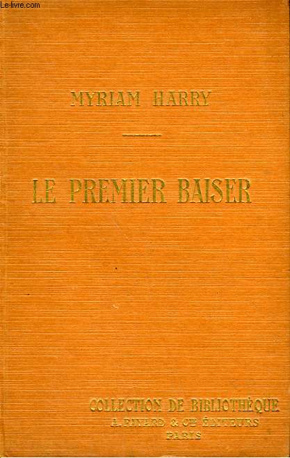 LE PREMIER BAISER. COLLECTION DE BIBLIOTHEQUE N 1.