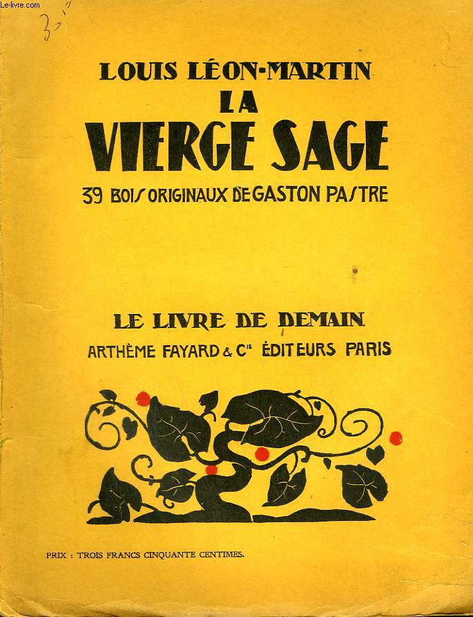 LA VIERGE SAGE. 39 BOIS ORIGINAUX DE GASTON PASTRE. LE LIVRE DE DEMAIN N 73.