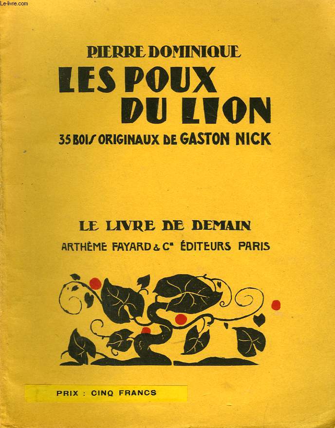 LES POUX DU LION. 35 BOIS ORIGINAUX DE GASTON NICK. LE LIVRE DE DEMAIN N 157.