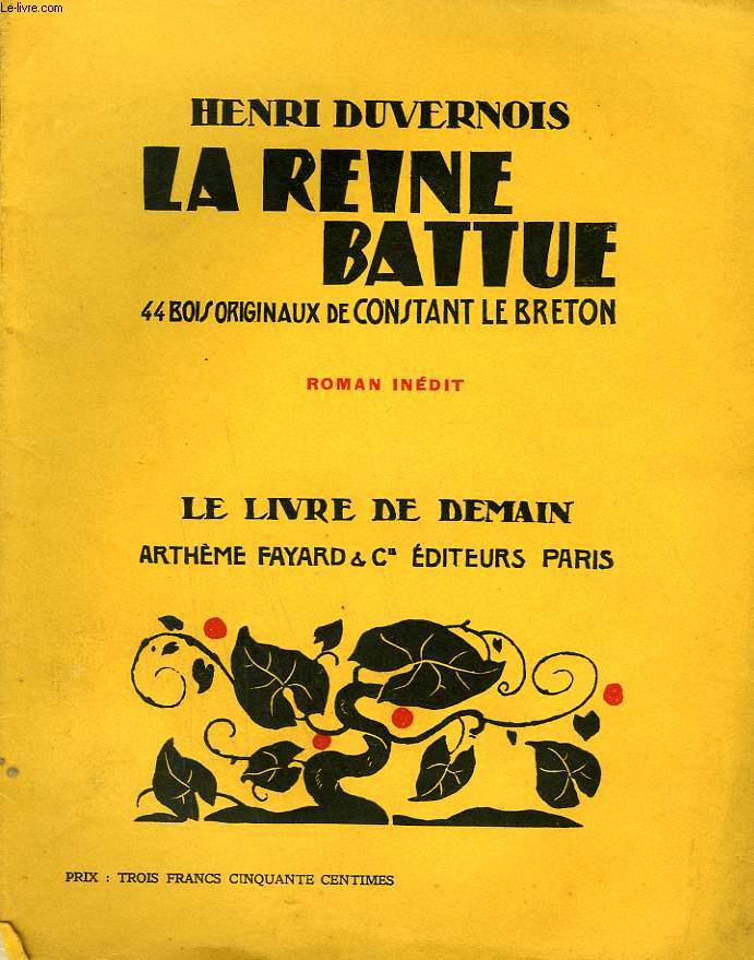 LA REINE BATTUE. 44 BOIS ORIGINAUX DE CONSTANT LE BRETON. LE LIVRE DE DEMAIN N 163.