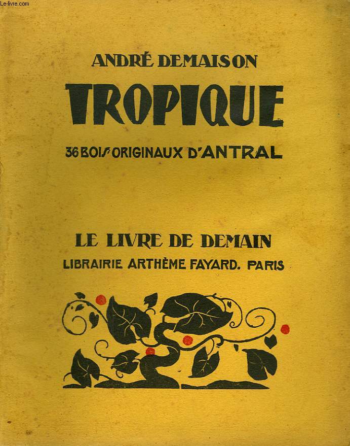TROPIQUE. 38 BOIS ORIGIANUX D'ANTRAL. LE LIVRE DE DEMAIN N 184.