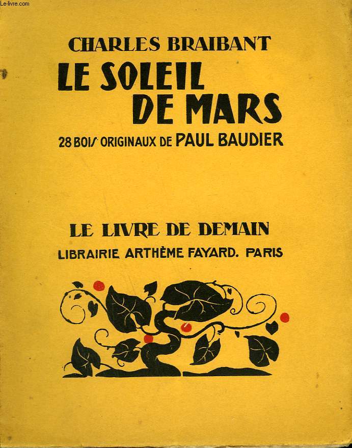 LE SOLEIL DE MARS. 28 BOIS ORIGINAUX DE PAUL BAUDIER. LE LIVRE DE DEMAIN N204.