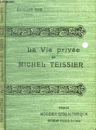 LA VIE PRIVEE DE MICHEL TEISSIER.