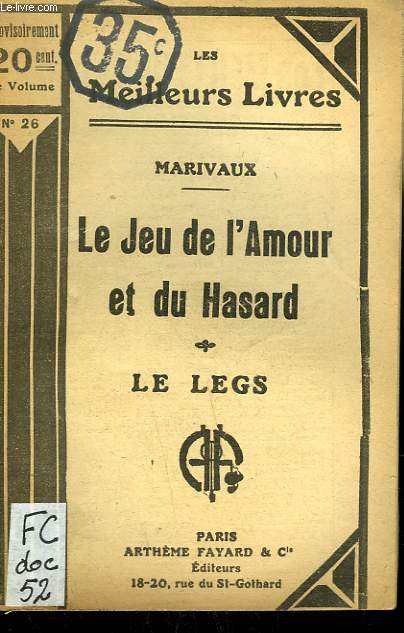 LE JEU DE L'AMOUR ET DU HASARD. COMEDIE EN 3 ACTES (1730) SUIVI DE LE LEGS. COMEDIE EN 1 ACTE ( 1730 ). COLLECTION : LES MEILLEURS LIVRES N 26.