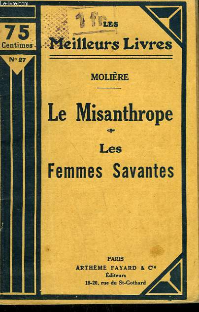 LE MISANTHROPE SUIVI DE LES FEMMES SAVANTES. COLLECTION : LES MEILLEURS LIVRES N 27.