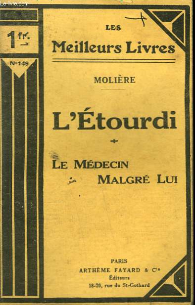 L'ETOURDI SUIVI DE LE MEDECIN MALGRE LUI. COLLECTION : LES MEILLEURS LIVRES N 149.