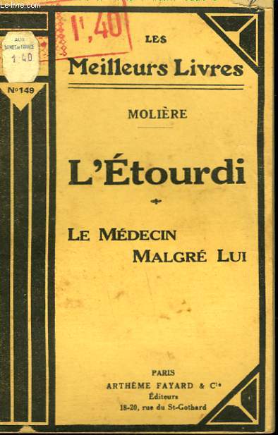 L'ETOURDI SUIVI DE LE MEDECIN MALGRE LUI. COLLECTION : LES MEILLEURS LIVRES N 149.