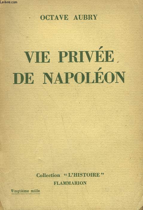 VIE PRIVEE DE NAPOLEON.