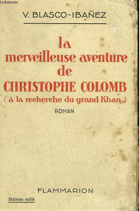 LA MERVEILLEUSE AVENTURE DE CHRISTOPHE COLOMB ( A LA RECHERCHE DU GRAND KHAN ).