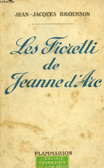 LES FIORETTI DE JEANNE D'ARC.