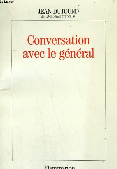 CONVERSATION AVEC LE GENERAL.