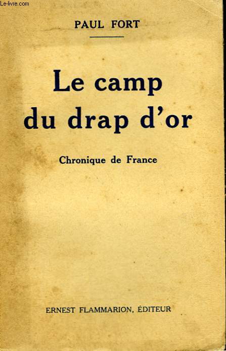 LE CAMP DU DRAP D'OR. CHRONIQUE DE FRANCE.