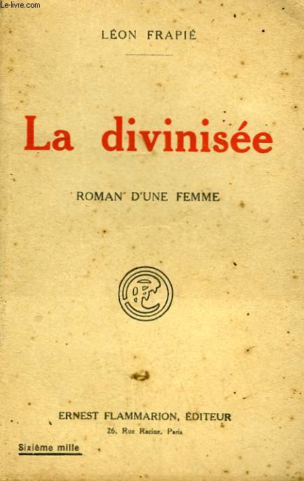 LA DIVINISEE. ROMAN D'UNE FEMME.