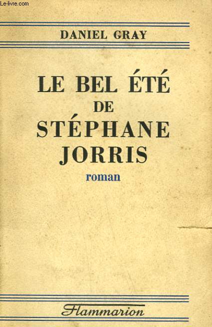 LE BEL ETE DE STEPHANE JORRIS.
