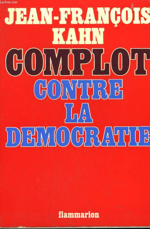COMPLOT CONTRE LA DEMOCRATIE.