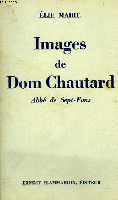 IMAGES DE DOM CHAUTARD. ABBE DE SEPT-FONS.
