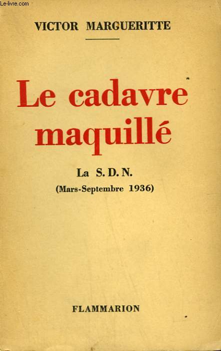 LE CADAVRE MAQUILLE. LA S.D.N. ( MARS - SEPTEMBRE 1936 ).
