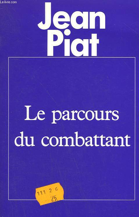LE PARCOURS DU COMBATTANT.