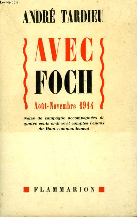 AVEC FOCH. AOUT-NOVEMBRE 1914.