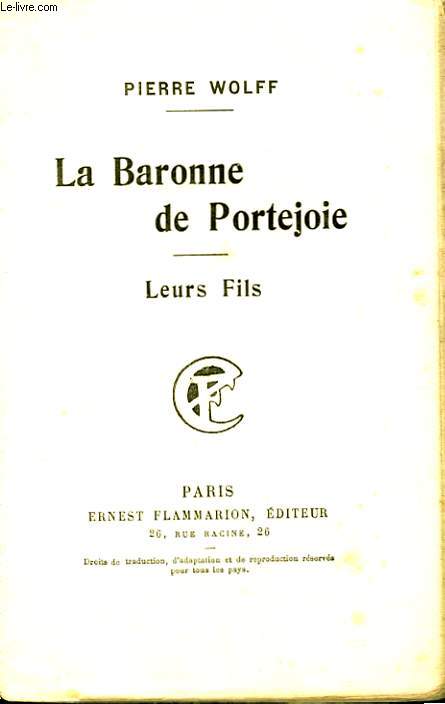 LA BARONNE DE PORTEJOIE. LEURS FILS.