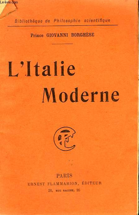 L'ITALIE MODERNE. COLLECTION : BIBLIOTHEQUE DE PHILOSOPHIE SCIENTIFIQUE.