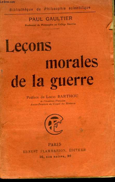 LECONS MORALES DE LA GUERRE. COLLECTION : BIBLIOTHEQUE DE PHILOSOPHIE SCIENTIFIQUE.