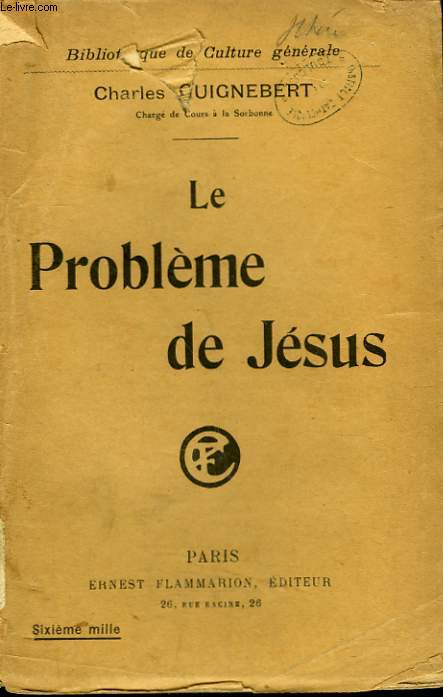 LE PROBLEME DE JESUS. COLLECTION : BIBLIOTHEQUE DE PHILOSOPHIE SCIENTIFIQUE.
