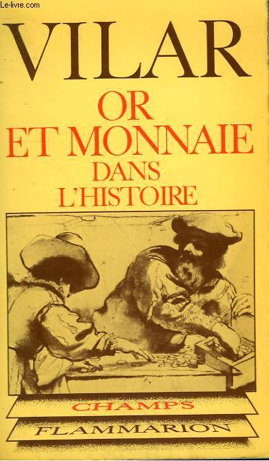 OR ET MONNAIE DANS L'HISTOIRE 1450 - 1920 . COLLECTION CHAMP N 29