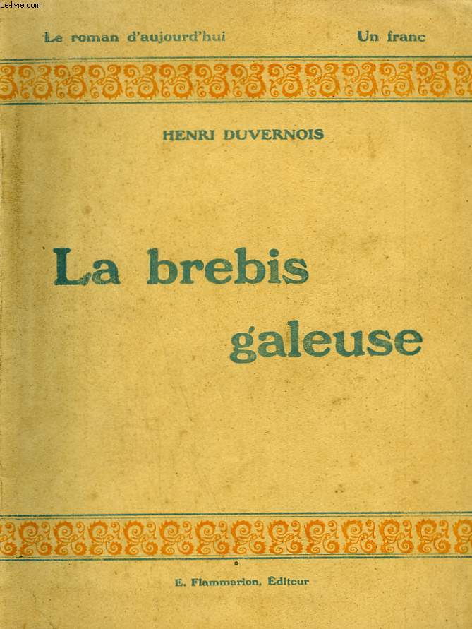 LA BREBIS GALEUSE. COLLECTION : LE ROMAN D'AUJOURD'HUI N 12