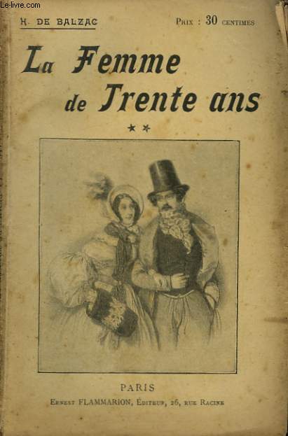 UNE FEMME DE TRENTE ANS. TOME 2. COLLECTION : OEUVRES DE BALZAC.