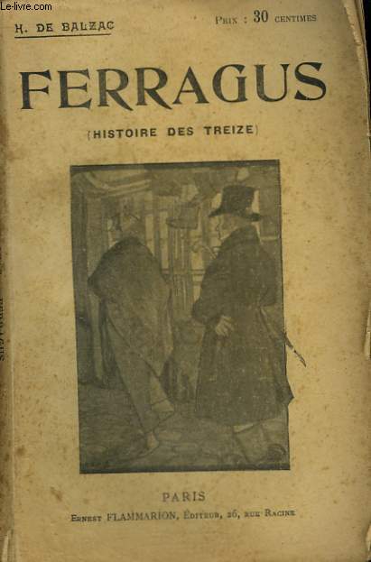 FERRAGUS. HISTOIRE DES TREIZE. COLLECTION : OEUVRES DE BALZAC.