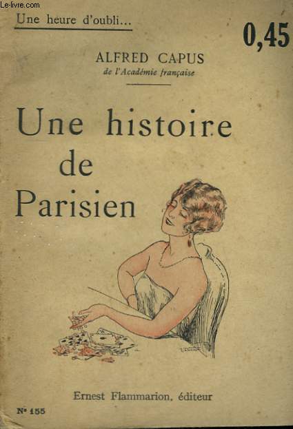 UNE HISTOIRE DE PARISIEN. COLLECTION : UNE HEURE D'OUBLI N 155
