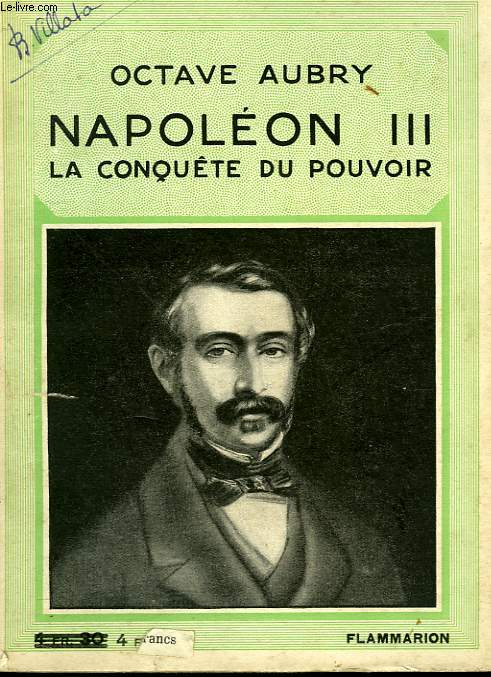 NAPOLEON III. LA CONQUETE DU POUVOIR. COLLECTION : HIER ET AUJOURD'HUI.