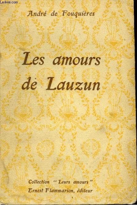 LES AMOURS DE LAUZIN. COLLECTION : LEURS AMOURS.
