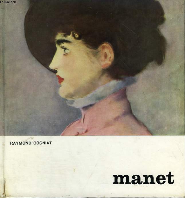 MANET. COLLECTION : GRAND ART - PETITE MONOGRAPHIES.