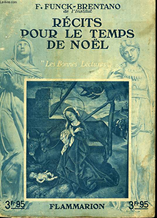 RECITS POUR LE TEMPS DE NOEL. COLLECTION : LES BONNES LECTURES.
