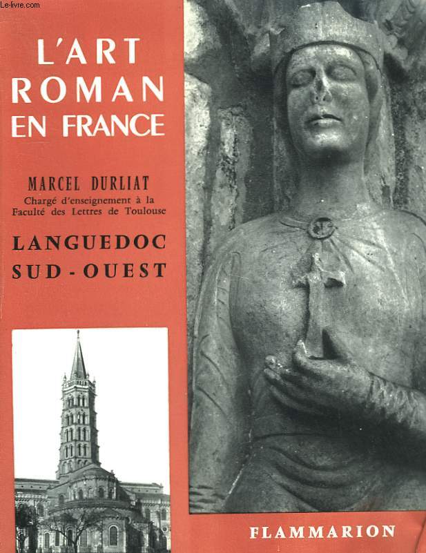 LANGUEDOC ET SUD - OUEST. COLLECTION : L'ART ROMAN EN FRANCE.