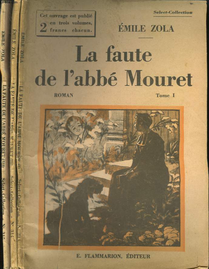 LA FAUTE DE L'ABBE MOURET. EN 3 TOMES. COLLECTION : SELECT COLLECTION N 313 + 314 + 315 .