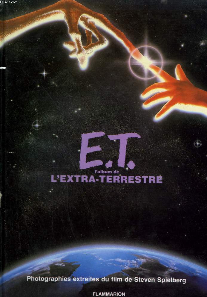 E.T. L'ALBUM DE L'EXTRA - TERRESTRE.