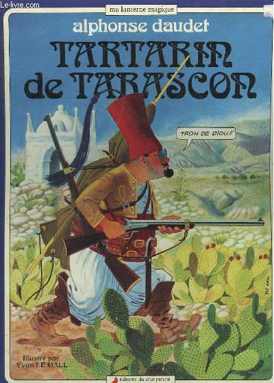 TARTARIN DE TARASCON. EDITIONS DU CHAT PERCHE.