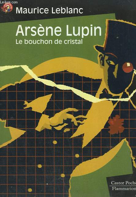 ARSENE LUPIN. LE BOUCHON DE CRISTAL. COLLECTION CASTOR POCHE N 490