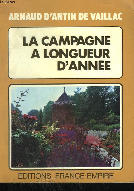 LA CAMPAGNE A LONGUEUR D'ANNEE.