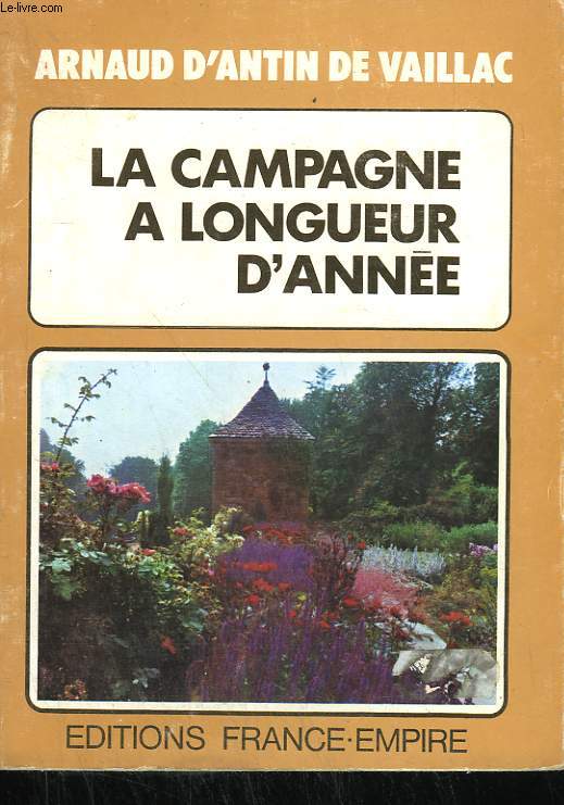 LA CAMPAGNE A LONGUEUR D'ANNEE.