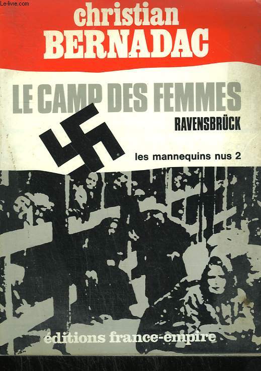 LES MANNEQUINS NUS. TOME 2 : LE CAMP DES FEMMES, RAVENSBRCK.